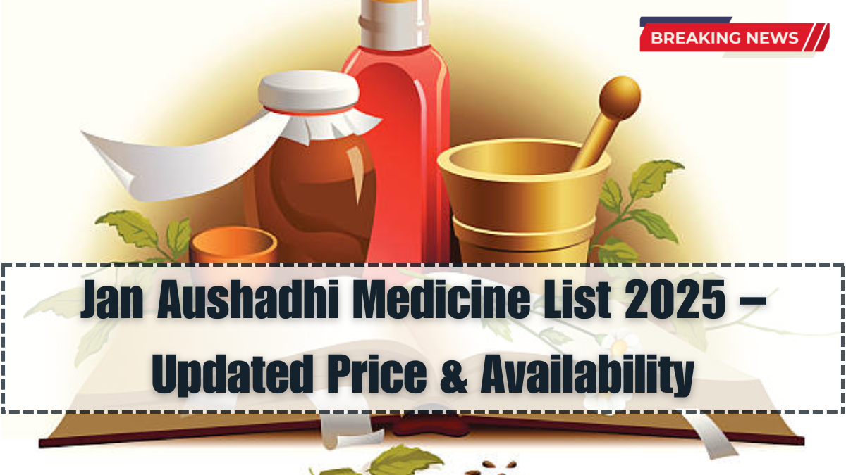 Jan Aushadhi Medicine List 2025 – Updated Price & Availability