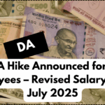 4% DA Hike Announced for Govt Employees – Revised Salary Chart July 2025