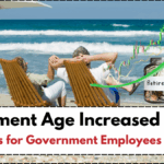 Retirement Age Increased 2025 – New Rules for Government Employees Explained