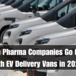 Indian Pharma Companies Go Green with EV Delivery Vans in 2025
