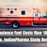 Ambulance Fuel Costs Rise 18% in India, IndianPharma Study Reveals