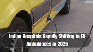 Indian Hospitals Rapidly Shifting to EV Ambulances in 2025