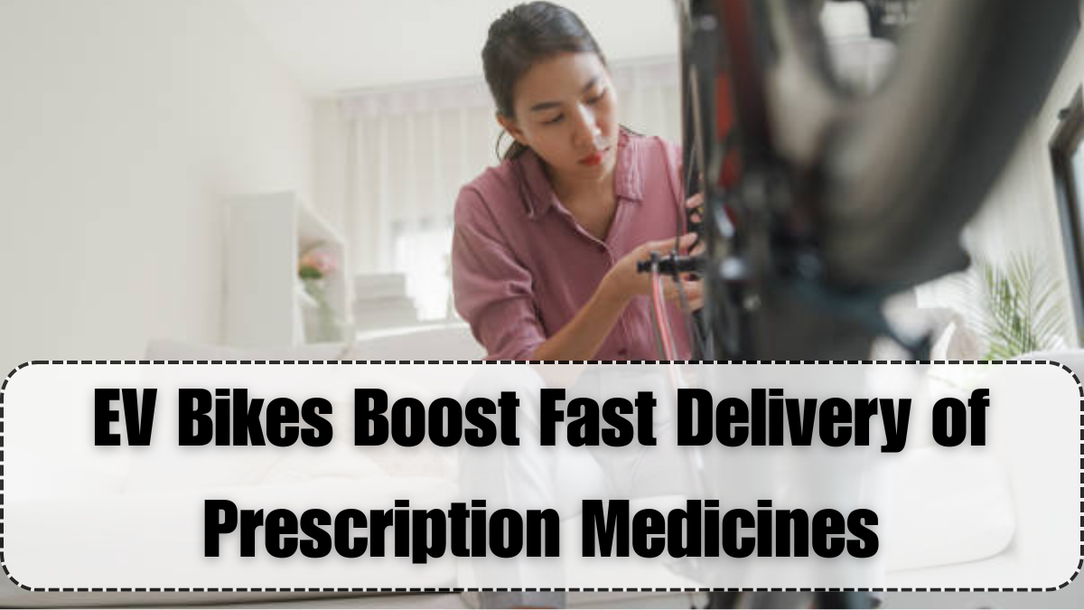 EV Bikes Boost Fast Delivery of Prescription Medicines