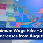 USA Minimum Wage Hike – State-by-State Increases from August 2025